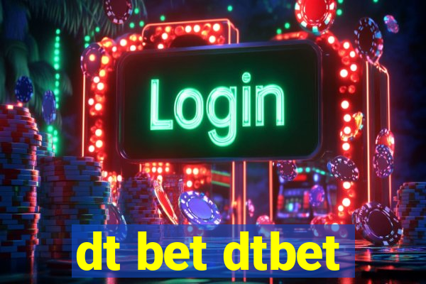 dt bet dtbet